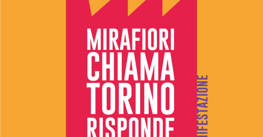 MIRAFIORI CHIAMA, TORINO RISPONDE! Manifestazione – 12 aprile 2024 – h 9.00 – Piazza Statuto