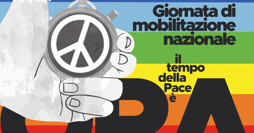 26 ottobre – Giornata di mobilitazione nazionale – Fermiamo le guerre, il tempo della Pace è ora.